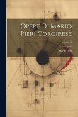 Opere Di Mario Pieri Corcirese; Volume 2 Opere Di Mario Pieri Corcirese; Volume 2