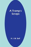 A Tramp's Scraps A Tramp's Scraps