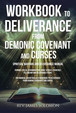 WORKBOOK To Deliverance From Demonic Covenant and Curses - Solomon, Rev. James