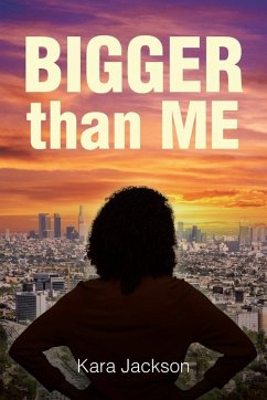 BIGGER Than ME - Jackson, Kara