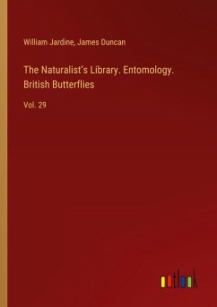 The Naturalist¿s Library. Entomology. British Butterflies