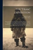 The &quote;fram&quote; Expedition: Nansen In The Frozen World. Preceded By A Biography Of The Great Explorer And Copious Extracts From Nansen's &quote;first Cr