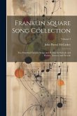 Franklin Square Song Collection: Two Hundred Favorite Songs and Hymns for Schools and Homes, Nursery and Fireside; Volume 3