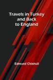 Travels in Turkey and back to England