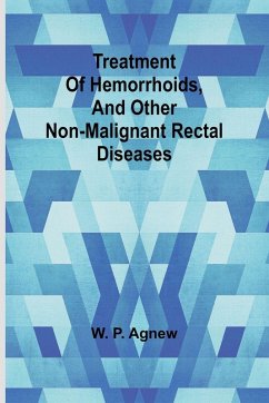 Cover Treatment of hemorrhoids, and other non-malignant rectal diseases