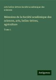 Mémoires de la Société académique des sciences, arts, belles-lettres, agriculture