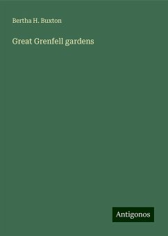 Great Grenfell gardens - Buxton, Bertha H.