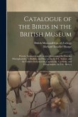 Catalogue of the Birds in the British Museum: Picariæ. Scansores and Cocyges, Containing the Families Rhamphastidæ, Galbulidæ, and Bucconidæ, by P.L.