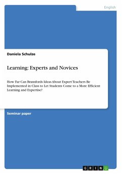 Learning: Experts and Novices Learning: Experts and Novices