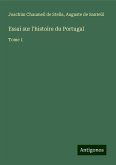 Essai sur l'histoire du Portugal Essai sur l'histoire du Portugal