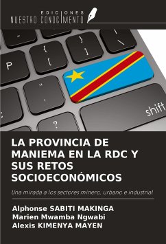 LA PROVINCIA DE MANIEMA EN LA RDC Y SUS RETOS SOCIOECONÓMICOS - Sabiti Makinga, Alphonse; Mwamba Ngwabi, Marien; Kimenya Mayen, Alexis