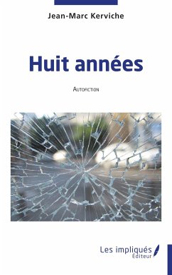 Huit années - Kerviche, Jean-Marc