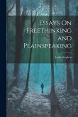 Essays On Freethinking and Plainspeaking