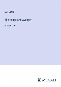 The Rangeland Avenger - Brand, Max