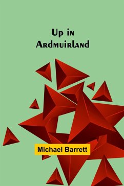 Up in Ardmuirland - Barrett, Michael