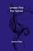 Under Fire For Servia Under Fire For Servia