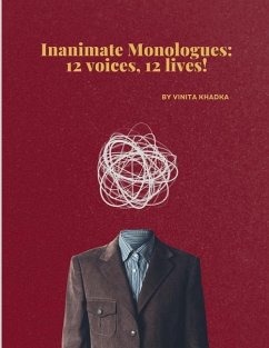 Inanimate Monologues - Vinita Khadka