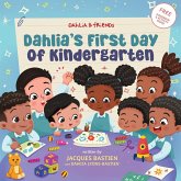 Dahlia's First Day of Kindergarten Dahlia's First Day of Kindergarten