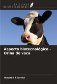 Aspecto biotecnológico - Orina de vaca Aspecto biotecnológico - Orina de vaca