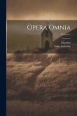 Opera Omnia; Volume 1