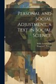 Personal and Social Adjustment, a Text in Social Science