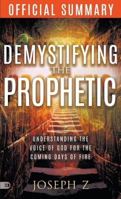 The Official Summary of Demystifying the Prophetic - Z, Joseph