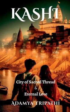 Kashi - Adamya Tripathi Kashi - Adamya Tripathi