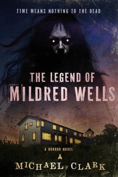 The Legend of Mildred Wells - Clark, Michael