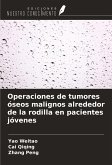 Operaciones de tumores óseos malignos alrededor de la rodilla en pacientes jóvenes