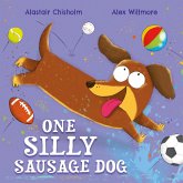 One Silly Sausage Dog One Silly Sausage Dog
