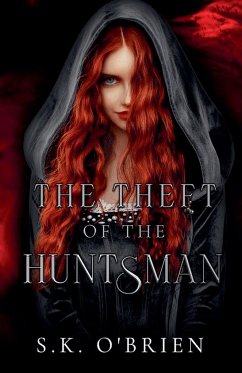 The Theft of The Huntsman - O'Brien, S. K.