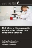 Hidrólisis e hidrogenación de materias primas que contienen carbono