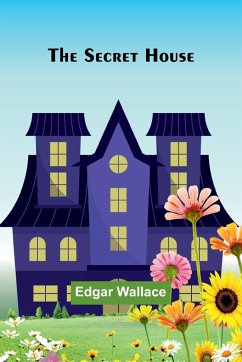 The Secret House - Wallace, Edgar