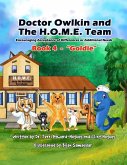 Doctor Owlkin and The H.O.M.E. Team Book 4 - Goldie