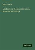 Lehrbuch der Chemie: nebst einem Abriss der Mineralogie