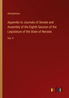 Appendix to Journals of Senate and Assembly of the Eighth Session of the Legislature of the State of Nevada - Anonymous