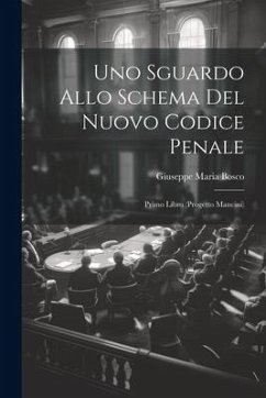 Cover Uno Sguardo Allo Schema Del Nuovo Codice Penale: Primo Libro (Progetto Mancini)