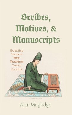 Scribes, Motives, and Manuscripts