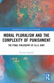 Moral Pluralism and the Complexity of Punishment Moral Pluralism and the Complexity of Punishment