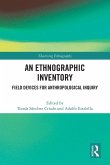 An Ethnographic Inventory An Ethnographic Inventory