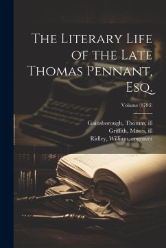 Cover The Literary Life of the Late Thomas Pennant, Esq.; Volume (1793)