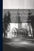 From The Plow To The Pulpit