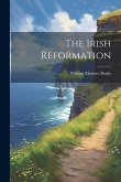 The Irish Reformation The Irish Reformation