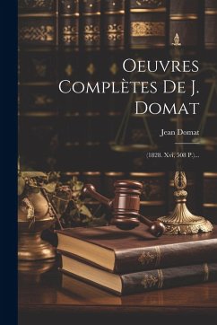 Cover Oeuvres Complètes De J. Domat: (1828. Xvi, 508 P.)...
