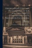 Observatíons Sur L'art Du Comédien Et Sur D'autres Objects Concernant Cette Profession En General: Aux Quelques Retraits De Differents Auteurs...