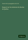 Rapport sur les missions du diocèse de Québec