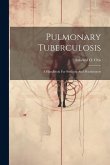 Pulmonary Tuberculosis: A Handbook For Students And Practitioners Pulmonary Tuberculosis: A Handbook For Students And Practitioners