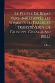 Le Peuple de Rome vers 1840 d'après les sonnets en dialecte transtévérin de Giuseppe-Gioachino Belli