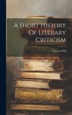 A Short History Of Literary Criticism A Short History Of Literary Criticism
