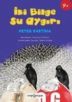 Iki Bilge Su Aygiri - Svetina, Peter